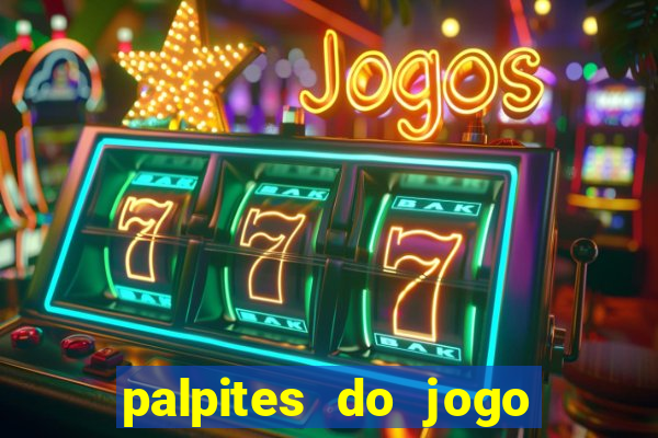 palpites do jogo aberto hoje